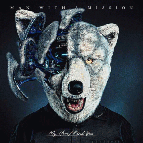Man with a Mission : My Hero - Find You